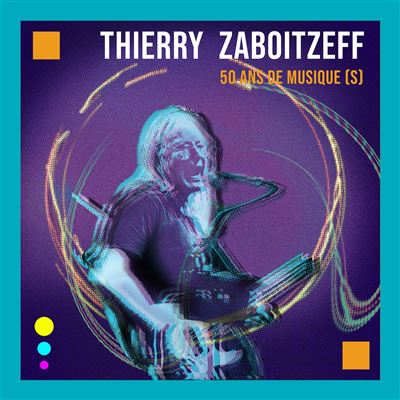 Thierry Zaboitzeff - 50 ans de musique(s) - Coffret 3 CD